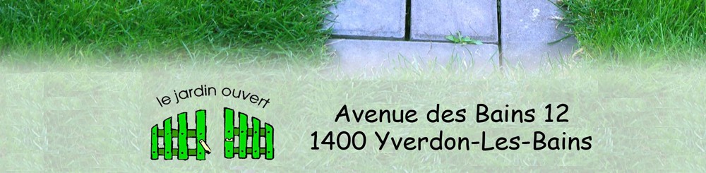 Le Jardin ouvert, Avenue des Bains 12 - 1400 Yverdon-Les-Bains, 024 426 29 44